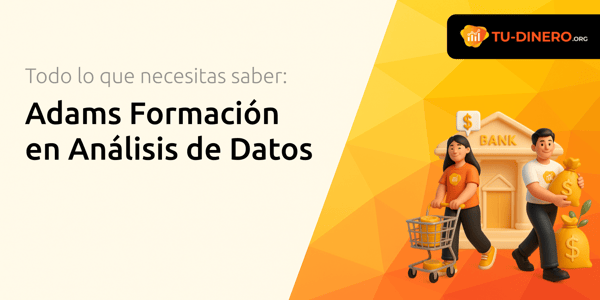 Adams Formación en Análisis de Datos: Todo lo que necesitas saber