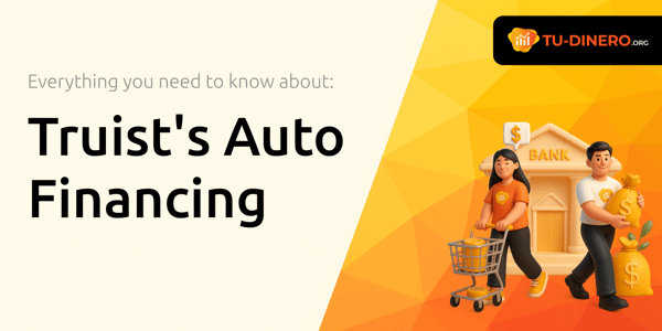 Truist’s Auto Financing: Everything You Need to Know