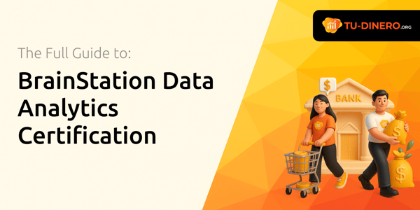 BrainStation Data Analytics Certification: The Full Guide