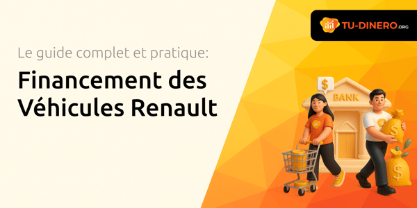 Financement des Véhicules Renault: Le guide complet et pratique