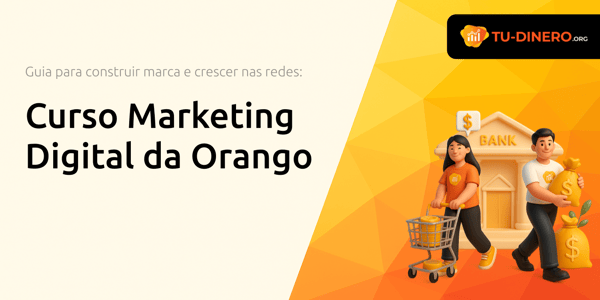 Curso Marketing Digital da Orango: Guia Completo para Construir sua Marca e Crescer nas Redes