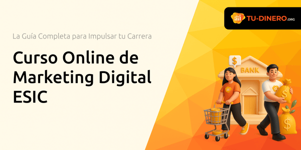 Curso Online de Marketing Digital ESIC: La Guía Completa para Impulsar tu Carrera
