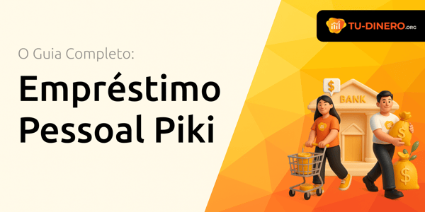 Empréstimo Pessoal Piki: O Guia Completo