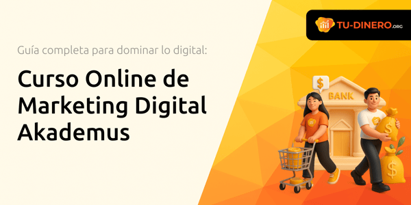 Curso Online de Marketing Digital Akademus: Guía completa para dominar lo digital