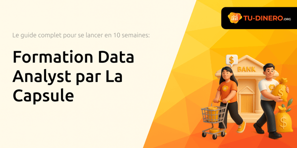 Formation Data Analyst par La Capsule: Le guide complet pour se lancer en 10 semaines