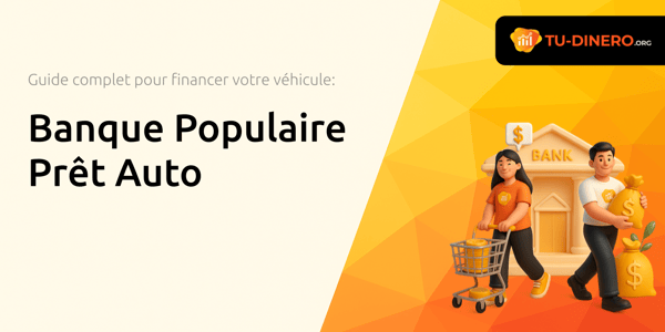 Banque Populaire Prêt Auto: Le guide complet pour financer votre véhicule