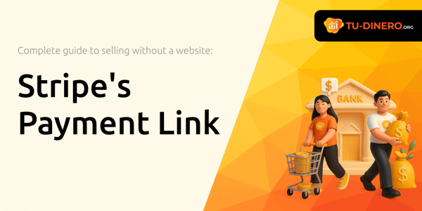 Stripe's Payment Link: The Complete Guide to Sell Fast Without a Website