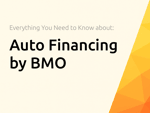Auto Financing by BMO: Everything You Need to Know