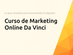 Curso de Marketing Online Da Vinci: La Guía Completa para Emprendedores Digitales